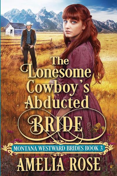 The Lonesome Cowboy’s Abducted Bride