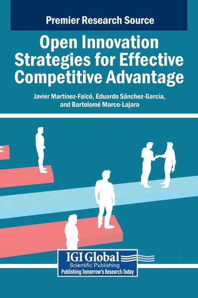 Open Innovation Strategies for Effective Competitive Advantage