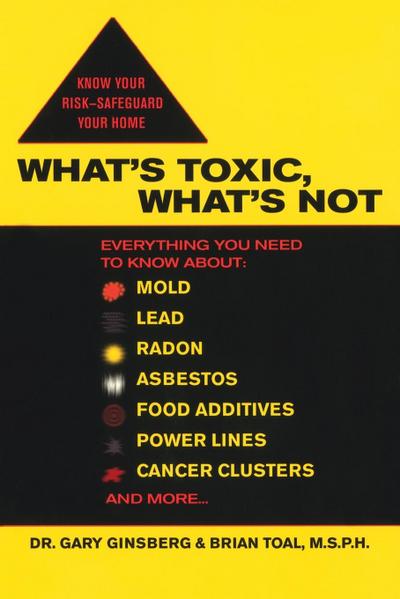 What’s Toxic, What’s Not