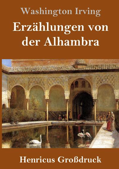 Erzählungen von der Alhambra (Großdruck)