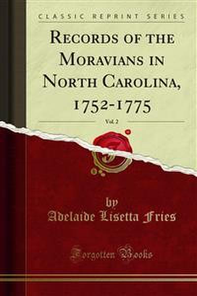 Records of the Moravians in North Carolina, 1752-1775
