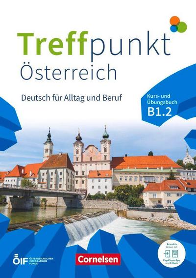 Treffpunkt B1 - Teilband 2 - Deutsch für Alltag und Beruf - Österreichische Ausgabe - Kurs- und Übungsbuch
