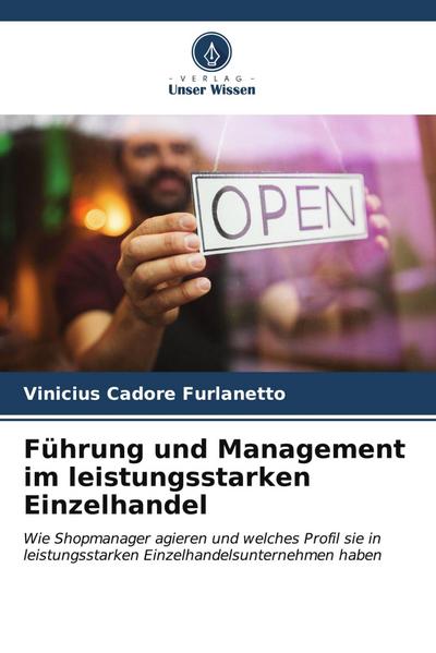 Führung und Management im leistungsstarken Einzelhandel