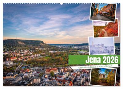 Jena - Faszination in Bildern (Wandkalender 2026 DIN A2 quer), CALVENDO Monatskalender