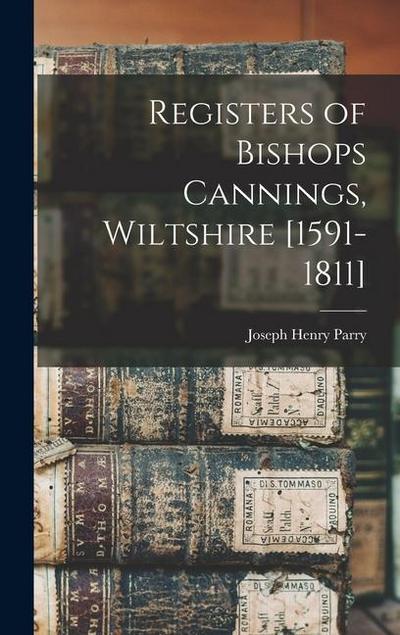 Registers of Bishops Cannings, Wiltshire [1591-1811]