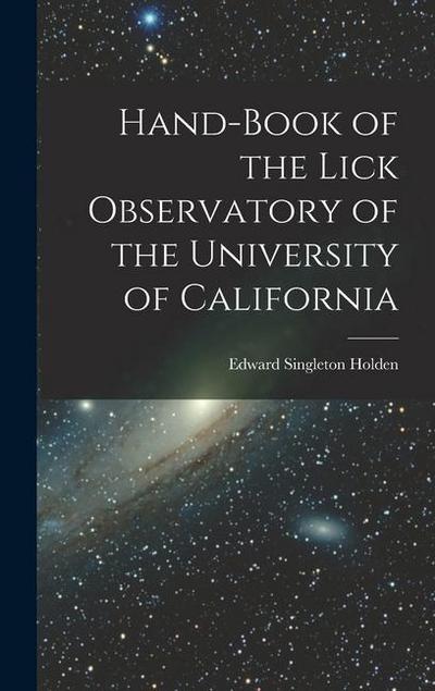 Hand-book of the Lick Observatory of the University of California