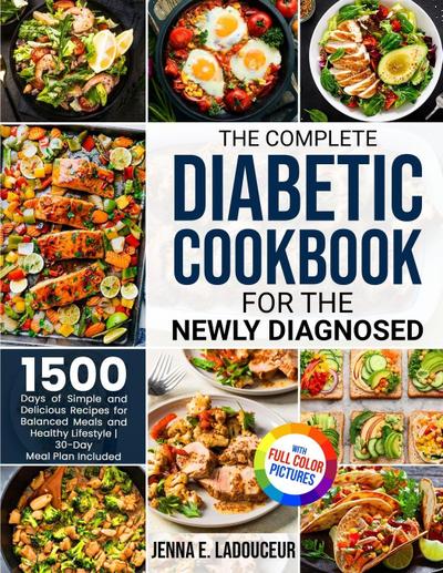 The Complete Diabetic Cookbook for the Newly Diagnosed