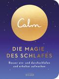 Calm – Die Magie des Schlafes: Besser ein- und dur