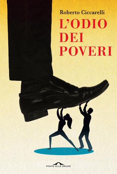 L’ odio dei poveri