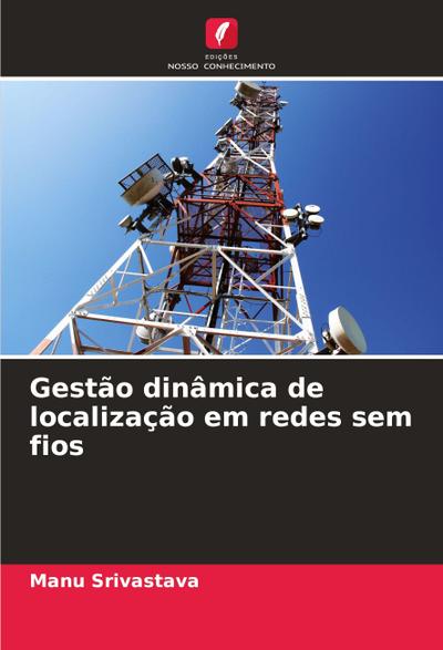 Gestão dinâmica de localização em redes sem fios