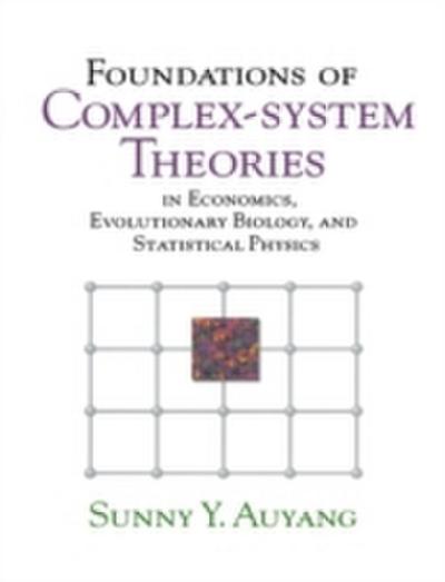 Foundations of Complex-system Theories
