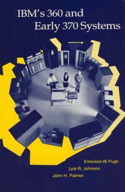 IBM’s 360 and Early 370 Systems