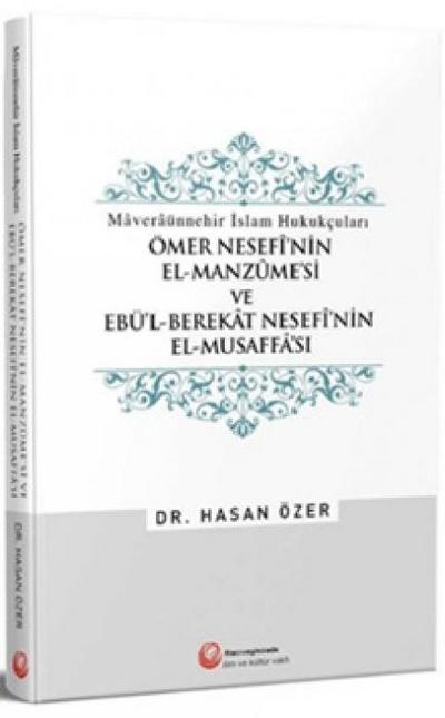 Ömer Nesefinin El-Manzumesi ve Ebül Berekat Nesefinin El-Musaffasi