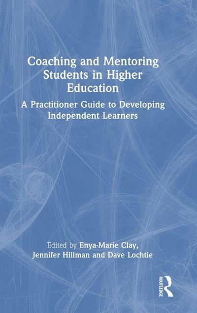 Coaching and Mentoring Students in Higher Education