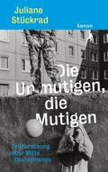 Die Unmutigen, die Mutigen
