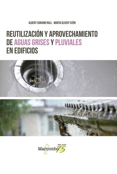 Reutilización y aprovechamiento de aguas grises y pluviales en edificios