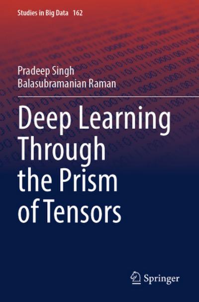 Deep Learning Through the Prism of Tensors