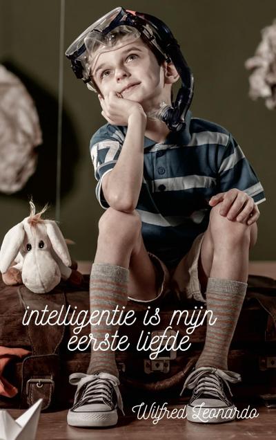 intelligentie is mijn eerste liefde