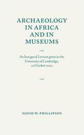 Archaeology in Africa and in Museums