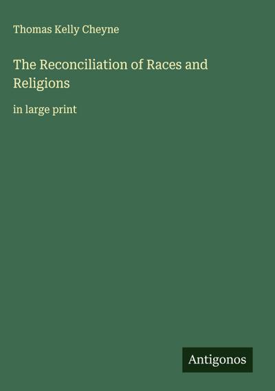 The Reconciliation of Races and Religions
