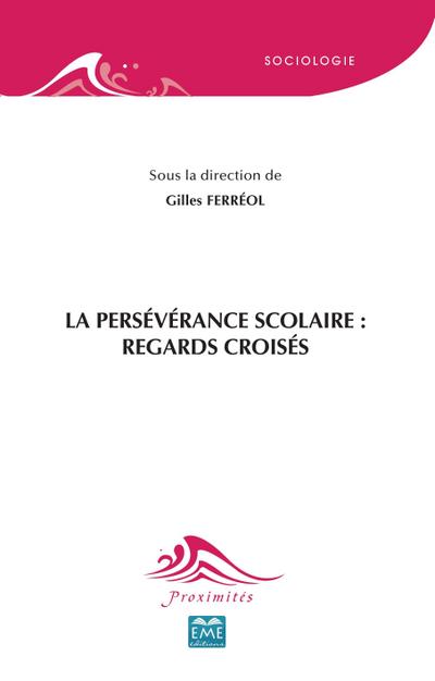 La perseverance scolaire : Regards croises