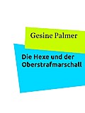 Die Hexe und der Oberstrafmarschall