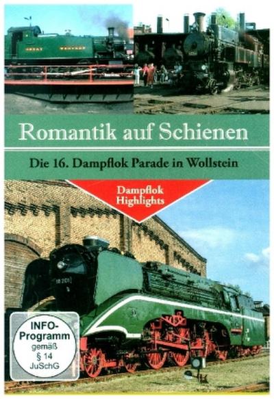Romantik auf Schienen - Dampflokparade in Wollstein, 1 DVD