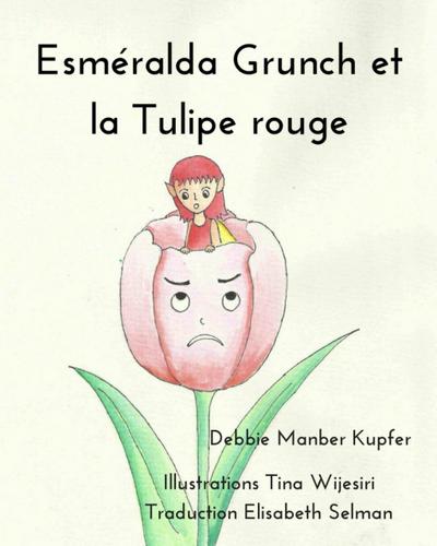 Esméralda Grunch et la Tulipe rouge