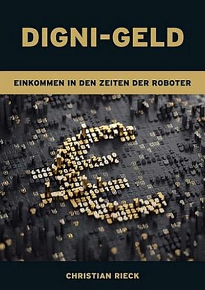 Digni-Geld - Geld in den Zeiten der Roboter