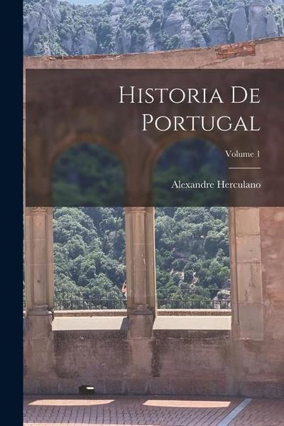 Historia De Portugal; Volume 1