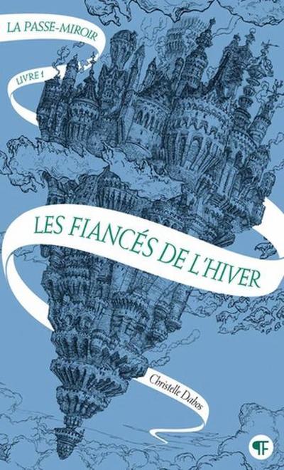 La Passe-Miroir - Les Fiancés de l’hiver