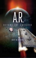 A.R Beyond The Universe