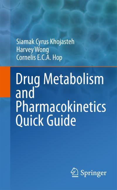 Drug Metabolism and Pharmacokinetics Quick Guide
