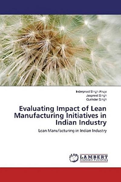 Evaluating Impact of Lean Manufacturing Initiatives in Indian Industry