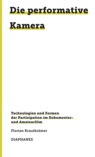 Die performative Kamera