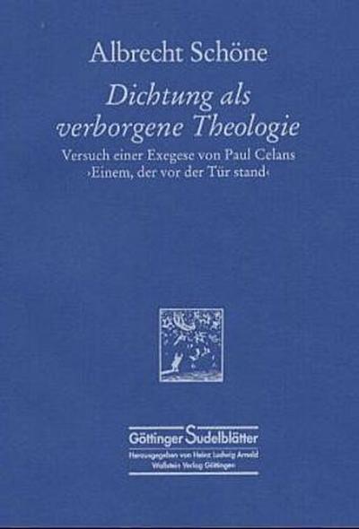 Dichtung als verborgene Theologie: Versuch einer Exegese von Paul Celans Gedicht 