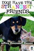 Dogs Have the Strangest Friends