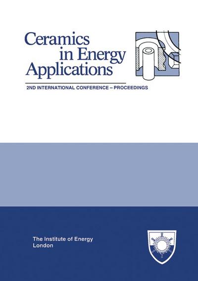 The Institute of Energy’s Second International Conference on CERAMICS IN ENERGY APPLICATIONS