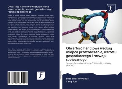 Otwarto¿¿ handlowa wed¿ug miejsca przeznaczenia, wzrostu gospodarczego i rozwoju spo¿ecznego