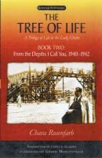 The Tree of Life, Book Two: From the Depths I Call You, 1940-1942