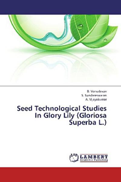 Seed Technological Studies In Glory Lily (Gloriosa Superba L.)