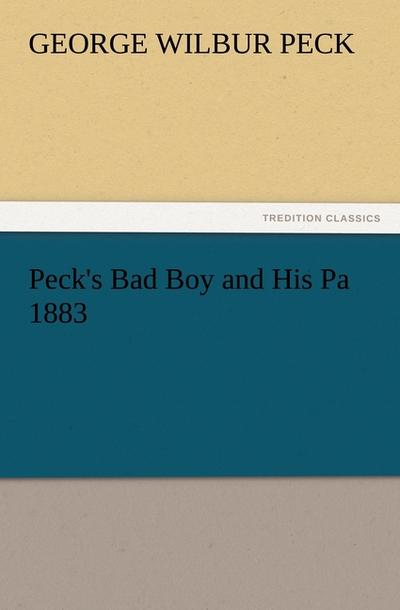 Peck’s Bad Boy and His Pa 1883