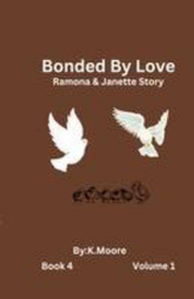 Bonded by Love (Janette&Ramona’s Story)