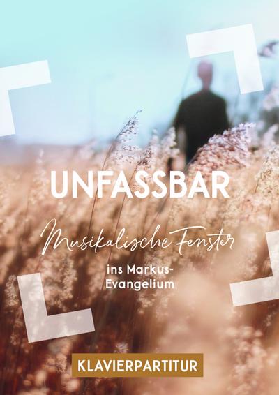 Unfassbar (Klavierpartitur)