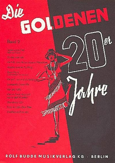 Die goldenen 20er Jahre Band 2:für Gesang und Klavier
