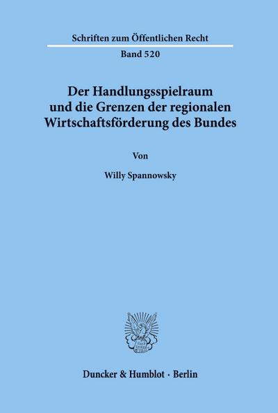 Der Handlungsspielraum und die Grenzen der regionalen Wirtschaftsförderung des Bundes.