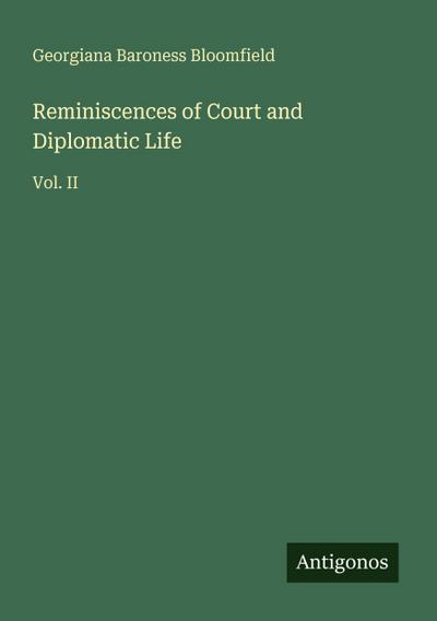 Reminiscences of Court and Diplomatic Life