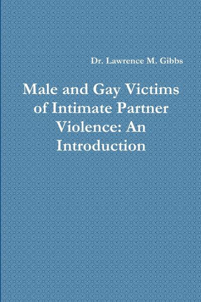 Male and Gay Victims of Intimate Partner Violence