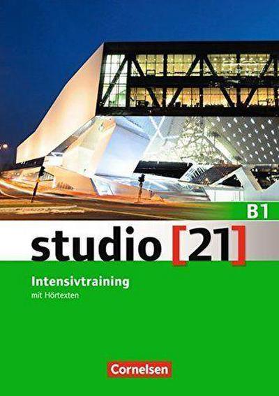 studio [21] - Grundstufe B1: Gesamtband - Intensivtraining mit Hörtexten