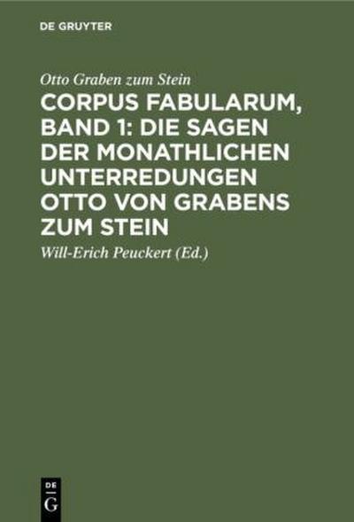 Corpus fabularum, Band 1: Die Sagen der monathlichen Unterredungen Otto von Grabens zum Stein